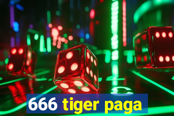 666 tiger paga